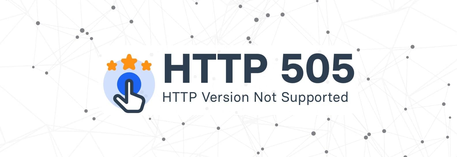 HTTP 505 (HTTP Version Not Supported)